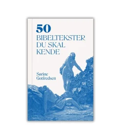 Bibelselskabet 50 bibeltekster du skal kende af Sørine Gotfredsen* Bøger Om Bibelen|Bøger Om Tro