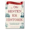 Kristeligt Dagblads Forlag … Og resten er Historie af Tom Holland og Dominic Sandbrook* Bøger Om Tro