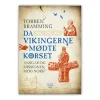 Kristeligt Dagblads Forlag Da Vikingerne mødte korset af Torben Bramming* Kristendom|Bøger Om Tro