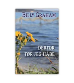 ProRex Derfor tør jeg håbe af Billy Graham* Om At Blive Ældre|Bøger Om Livet