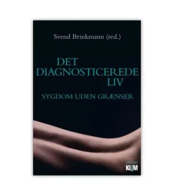 Det diagnosticerede liv* Etik Og Filosofi|Bøger Om Livet
