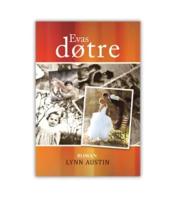Lohse Evas døtre af Lynn Austin* Romaner|Skønlitteratur Mm.
