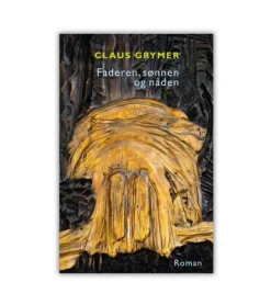 Lohse Faderen, sønnen og nåden* Romaner|Skønlitteratur Mm.