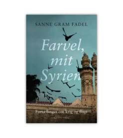 gyldendal Farvel, mit Syrien* Sorg Og Lidelse|Bøger Om Livet