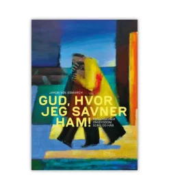 Lohse Gud, hvor jeg savner ham! af Jakob Søe Esmarch* Bøger Om Livet|Bøger Om Tro
