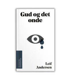 Bibelselskabet Gud og det onde af Leif Andersen* Sorg Og Lidelse|Bøger Om Livet