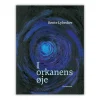 Eksistensen I orkanens øje af Bente Lybecker* Bøn Og Tidebønner|Bøger Om Tro