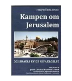 Andre Kampen om Jerusalem af Filip Ipsen* Bøger Om Tro