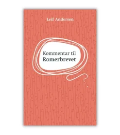 Lohse Kommentar til Romerbrevet af Leif Andersen* Bibelkommentarer|Bøger Om Bibelen
