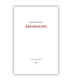 Boedal Kærlighedens åbenbaring af Julian af Norwich* Kristendom|Bøger Om Tro