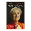 Bibelselskabet Med rank ryg af Charlotte Rørth* Sorg Og Lidelse|Bøger Om Livet