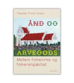 Eksistensen Ånd og Arvegods af Thomas Frovin m.fl* Kirke, Menighed Og Fællesskab|Bøger Om Tro