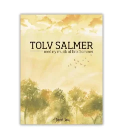 Andre NODER, Tolv salmer – med ny musik af Erik Sommer* Bøger Om Tro|Sangbøger