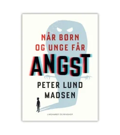 Andre Når børn og unge får angst af Peter Lund Madsen* Psykologi Og Sjælesorg|Bøger Om Livet