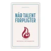 gyldendal Når talent forpligter* Psykologi Og Sjælesorg|Bøger Om Livet