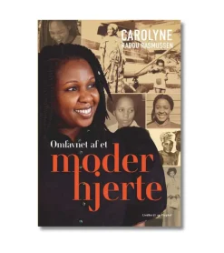 Lindhardt og Ringhof Omfavnet af et moderhjerte af Carolyne Kaddu Rasmussen* Selvbiografier|Skønlitteratur Mm.