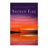 Engelsk Sacred Fire af Ronald Rolheiser* Bøger Om Tro|Tro (eng)