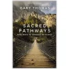 Andre Sacred Pathways af Gary Thomas* Bøger Om Tro|Tro (eng)