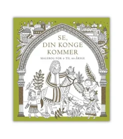 Lohse Se, din konge kommer Malebog* Bøger Om Tro|Malebøger For Voksne