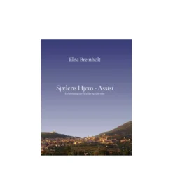 Andre Sjælens hjem – Assisi af Elna Breinholt* Bøger Om Tro|Livet Som Kristen