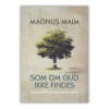 Boedal Som om Gud ikke findes af Magnus Malm* Bøger Om Tro|Mission Og Evangelisation
