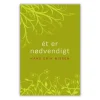 Lohse Ét er nødvendigt* Til Voksne|Andagtsbøger
