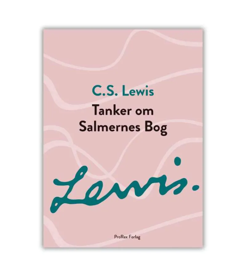ProRex Tanker om Salmernes Bog af CS Lewis* Bibelkommentarer|Bøger Om Bibelen