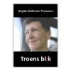 MediaCellen Troens blik af Birgitte Steffensen-Thomasen* Bøger Om Tro|Livet Som Kristen