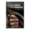 Andre Vær mere gør mindre* Bøger Om Tro|Ledelse