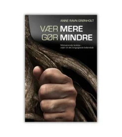 Andre Vær mere gør mindre* Bøger Om Tro|Ledelse